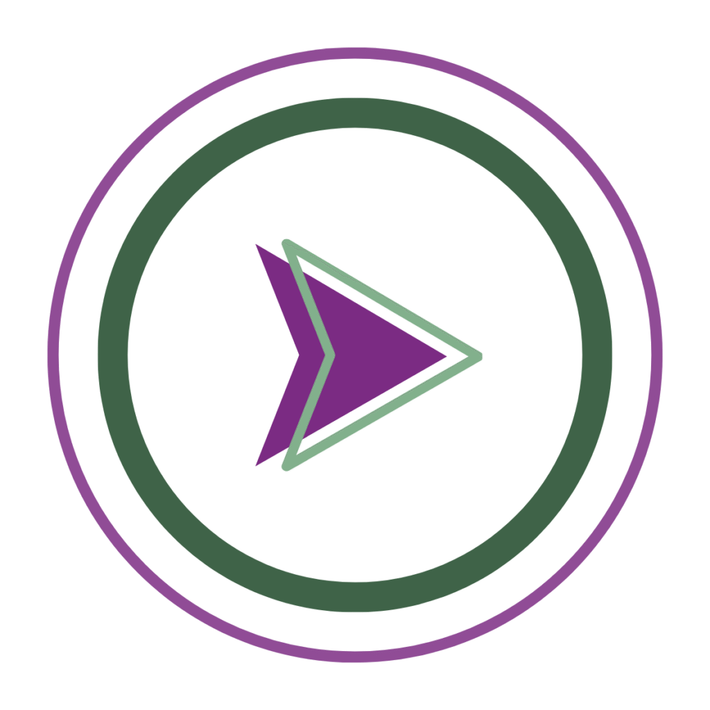 Mauve outer circle and dark green inner circle surrounding a a forward arrow that looks like a play button