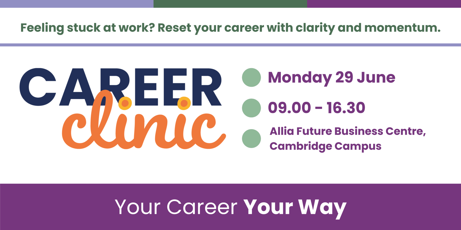 Career Clinic workshop day -Tuntara Pathways - 29 June 2026 - Cambridge Career Clinic banner: Feeling stuck at work? Reset your career with clarity and momentum. Full day workshop Monday 29 June from 09.00 to 16.00 at the Allia Future Business Centre in Cambridge